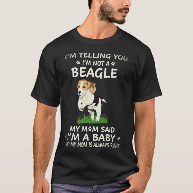 3 Ich sage dir, ich bin kein Beagle T-Shirt (Vorderseite)