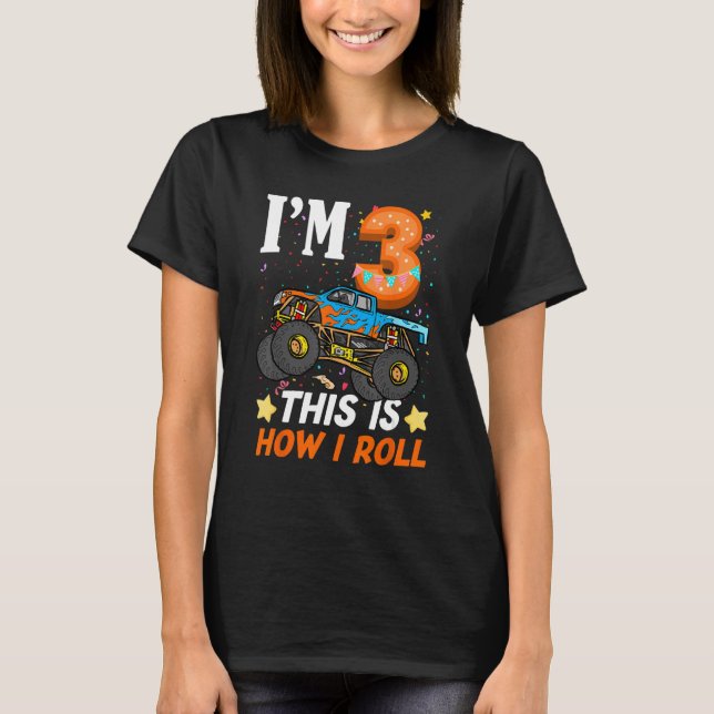 3 Jahre alter Kid Monster Truck So Roll B T-Shirt (Vorderseite)