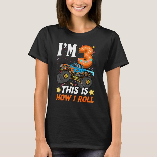 3 Jahre alter Kid Monster Truck So Roll B T-Shirt (Vorderseite)