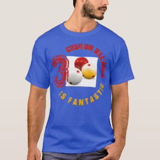 3 Kissen Billard ist fantastisch T-Shirt