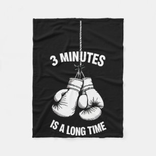 3 Minuten sind eine lange Zeit Boxing Kickboxen Bo Fleecedecke