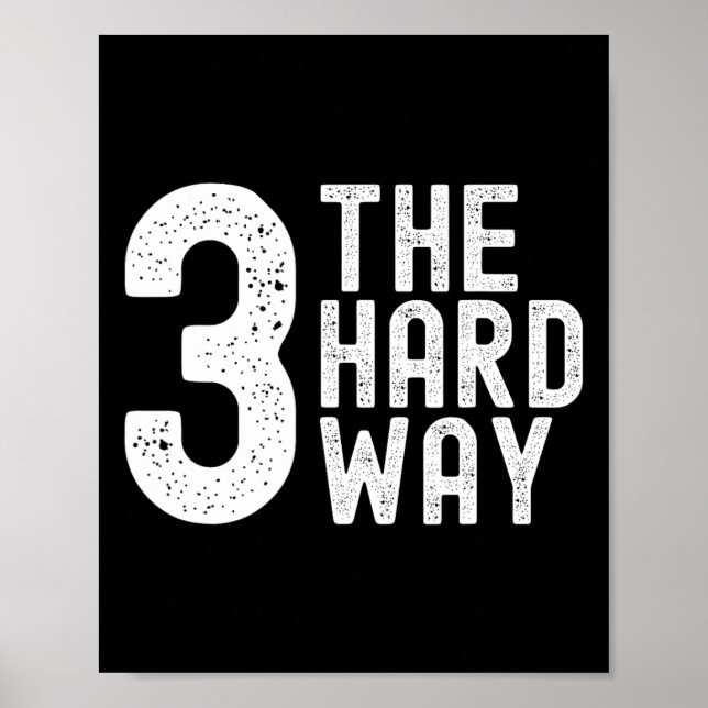 3 The Hard Way Skizze Poster (Vorne)