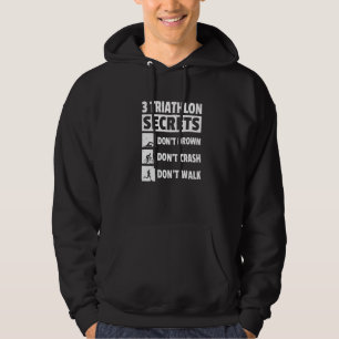 3 Triathlon-Geheimnisse Ertrinke nicht, stürze nic Hoodie