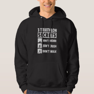 3 Triathlon-Geheimnisse Ertrinke nicht Zerschelle Hoodie