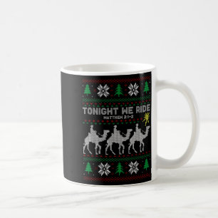 3 Weise Männer Heute Nacht Reiten Wir Weihnachten Kaffeetasse