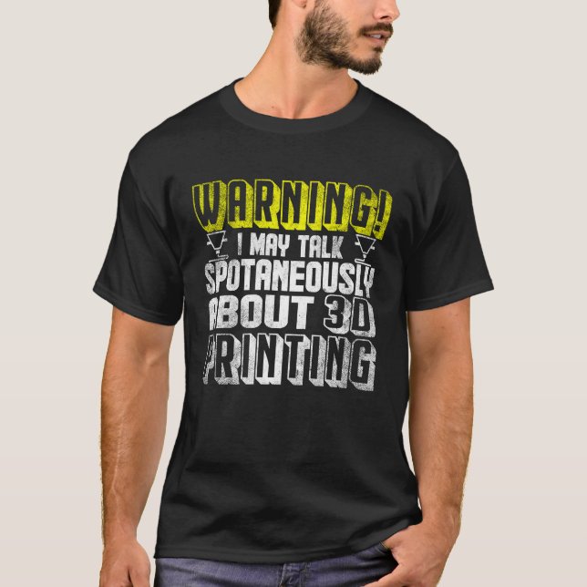 3D-3D-Drucker 4 T-Shirt (Vorderseite)