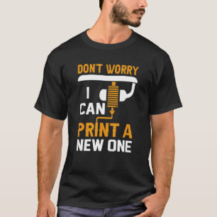 3D-Drucker kein Problem, ich kann einen neuen G-Co T-Shirt