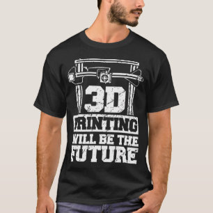 3D-Druckerzubehör Additive Hersteller Drucken T-Shirt