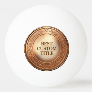 3D realistische Bronzemedaille, anpassbare Auszeic Tischtennisball