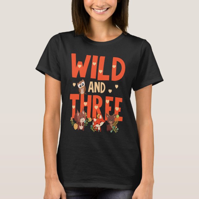 3rd Birthday Wild & Three Woodland Animals For Kid T-Shirt (Vorderseite)