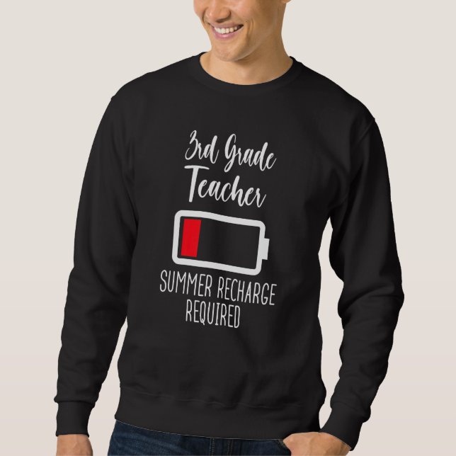 3rd Grade Teacher Summer Recharge Required Last Da Sweatshirt (Vorderseite)