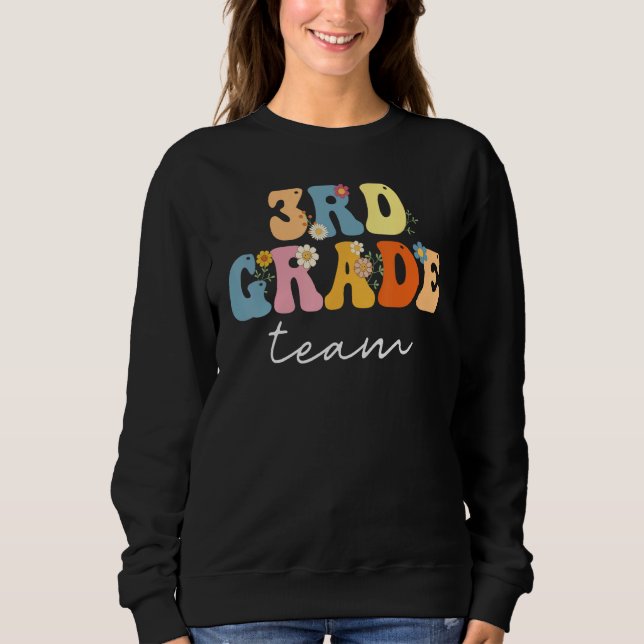 3rd Grade Team Groovy  Women Happy First Day Of Sc Sweatshirt (Vorderseite)