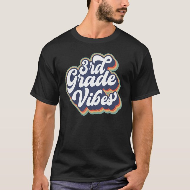 3rd Grade Vibes Teacher School Time Fun T-Shirt (Vorderseite)