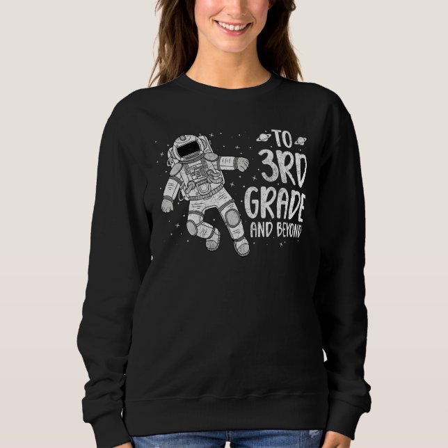 3rd Grader Back To School Spaceman Space Science Sweatshirt (Vorderseite)