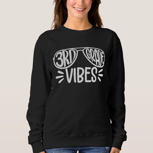 3rd Third Grade Vibes Back To School First Day Tea Sweatshirt (Vorderseite)
