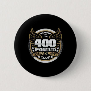 400-Pfund-Kraftdreikampf-Club für Kraftdreikämpfer Button