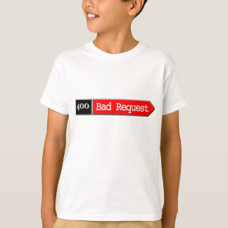 400 - Schlechte Anfrage T-Shirt