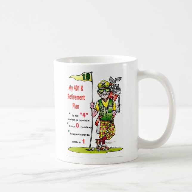 401kgolfer, meine 401 KRetirementPlan Kaffeetasse (Rechts)