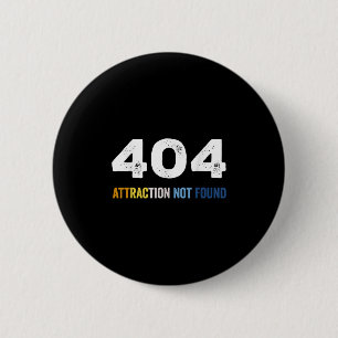 404 Attraction Not Found Funny Aroace Error Messag Button
