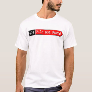 404 - Datei nicht gefunden T-Shirt
