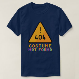 404 Kostüm nicht gefunden Lustig T-Shirt