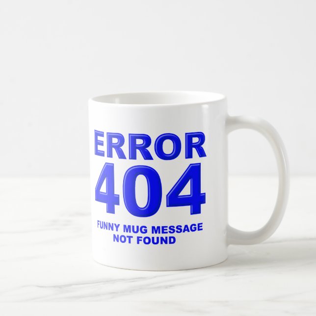 404 Meldung wurde nicht gefunden Kaffeetasse (Rechts)