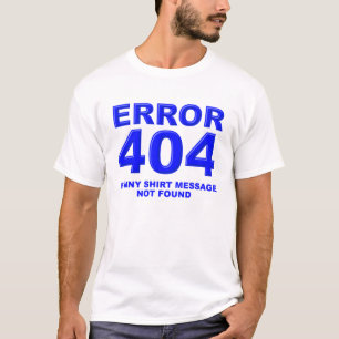 404 Meldung wurde nicht gefunden, sonniger T - Shi T-Shirt