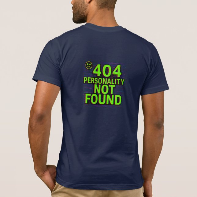 404 Personality Not Found – Glitchy Error Tee (Rückseite)