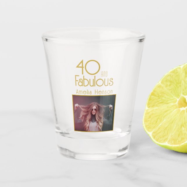 40 and Fabulous Photo 40th Birthday  Schnapsglas (Vorderseite)