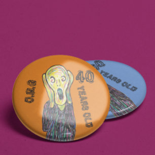 40 ans anniversaire n'importe quel âge 6 cm badge 