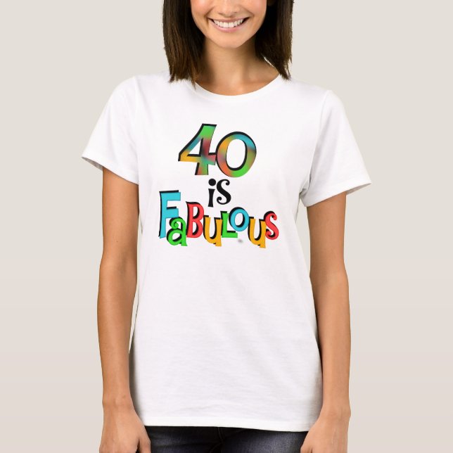 40 est Fabuleux T-shirts et cadeaux d'anniversaire (Devant)