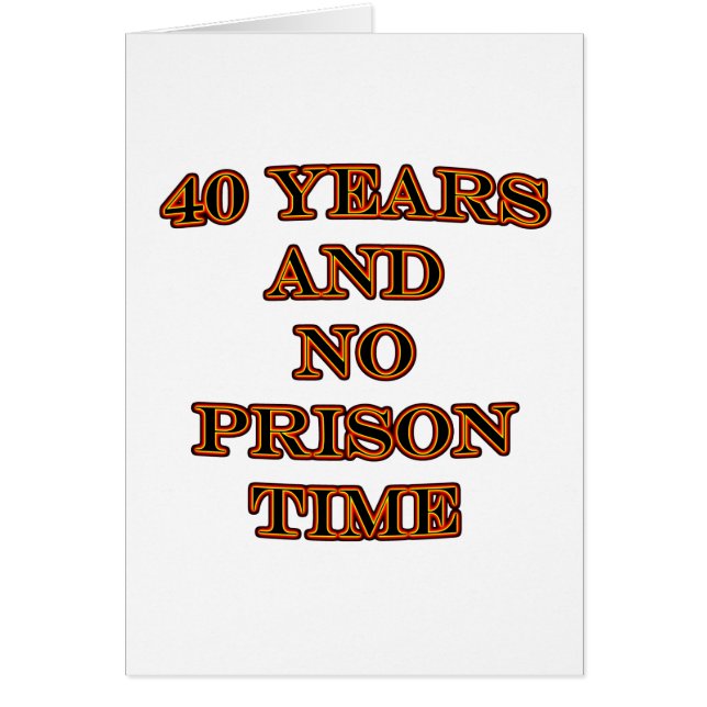 40 et aucune peine de prison (Devant)