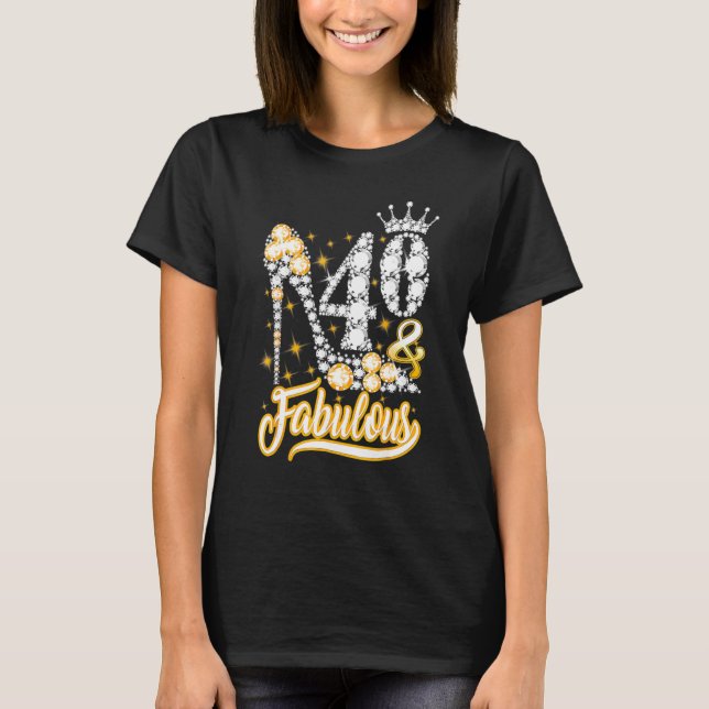 40 & Fabulous 40 Years Old 40 th Birthday Diamond  T-Shirt (Vorderseite)