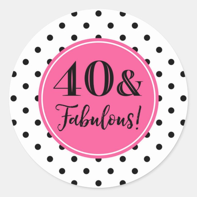 40 & Fabulous Birthday Pink Schwarz-weiß Dots Runder Aufkleber (Vorderseite)