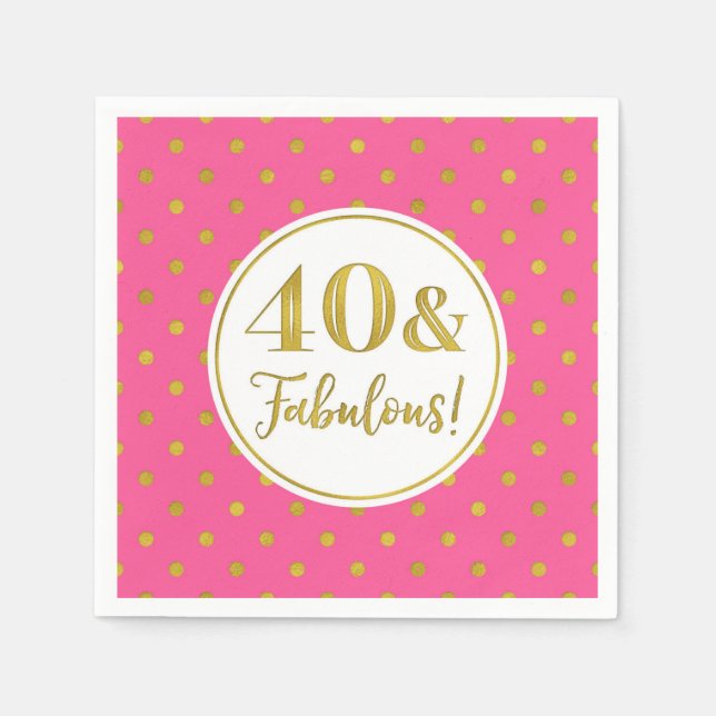 40 & Fabulous Birthday Pink White Gold Serviette (Vorderseite)
