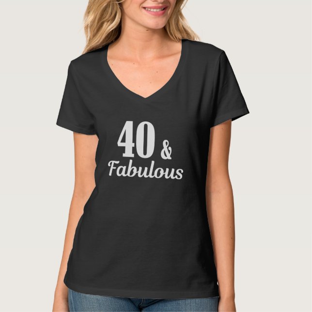 40. Geburtstag 40 & Fabulous T-Shirt (Vorderseite)