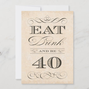 40. Geburtstag Abendessen Party trinken und 40 sei Einladung