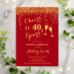 40. Geburtstag - Bis zu 40 Jahre Gold Rot Einladung<br><div class="desc">40. Geburtstag Einladung. Bis 40 Jahre! Elegantes Design in Rot und Gold. Mit Champagnergläsern,  Script-Schriftart und Konfetti. Ideal für eine stilvolle 40. Geburtstagsfeier. Personalisieren Sie Ihre persönlichen Daten. Kann für jedes Alter angepasst werden.</div>