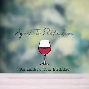 40. Geburtstag bis zur Perfektion Wein Acrylschild