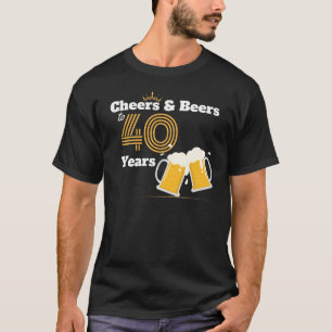40. Geburtstag Cheers und Bier T-Shirt