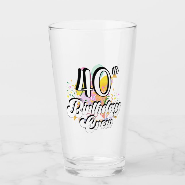 40. Geburtstag Crew 40 Party Crew Drinken Glas (Vorderseite)