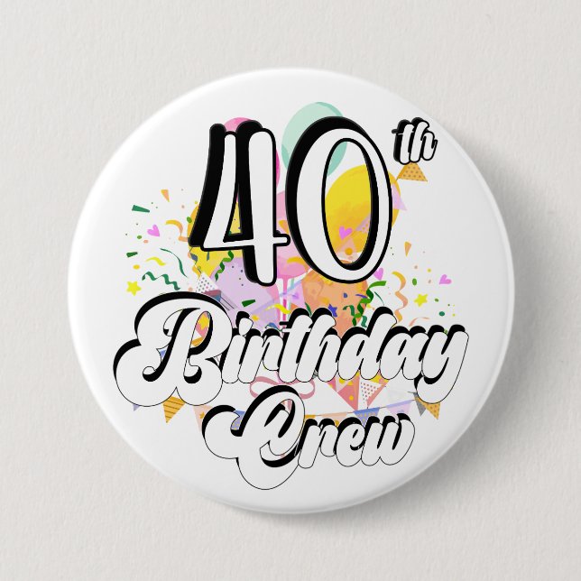 40. Geburtstag Crew 40 Party Crew Round Button (Vorderseite)