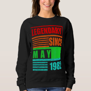 40. Geburtstag Legendary Seit Mai 1982 Geburtstag Sweatshirt