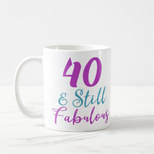 40. Geburtstag noch fabelhaft Kaffeetasse