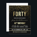 40. Geburtstag Party | Schimmergoldfetti Einladungspostkarte<br><div class="desc">Diese formelle,  elegante,  trendige,  moderne Postkarteneinladung zum vierzigsten Geburtstag eignet sich für Damen und Herren. Es besteht aus goldfarbenen,  klaren Linien,  stilvollem,  gothischem Großbuchstaben und ausgeklügeltem,  fixiertem Imitat mit Goldfolientext auf schwarzem Hintergrund mit Duschen von glitzernden,  glänzenden Goldkonfetti und Party-Raster.</div>