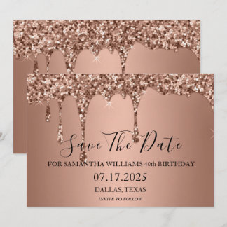 40. Geburtstag Rose Gold Sparkle Glitzer Tropfen Save The Date