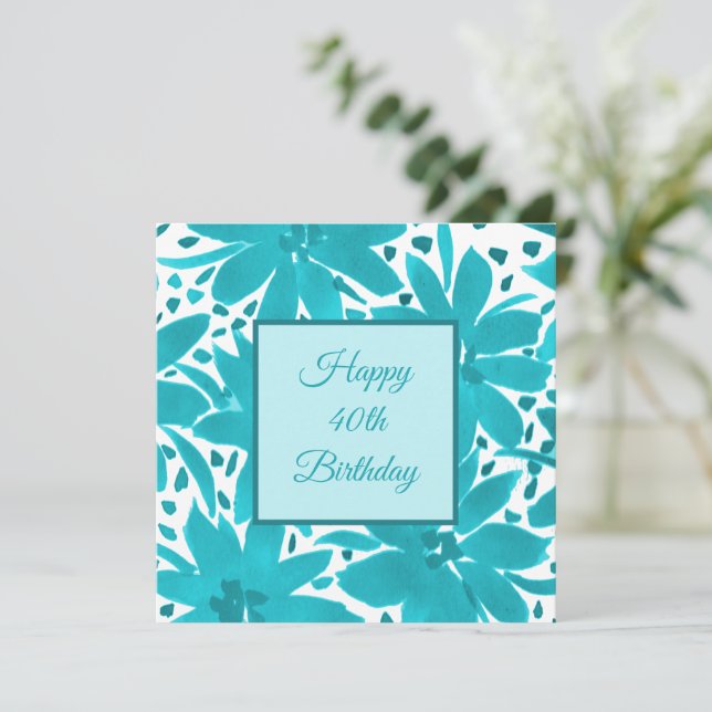 40. Geburtstag Türkisblau Blumen Wasserfarbe Karte (Stehend Vorderseite)