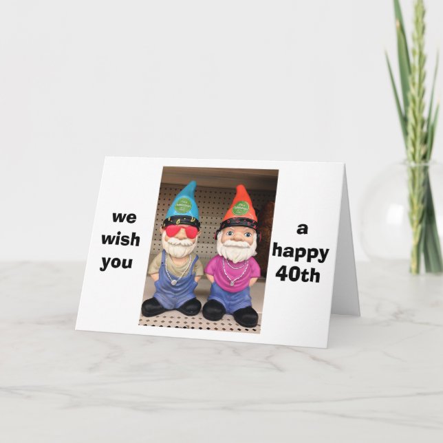 40. GEBURTSTAG WÜNSCHT AUS ZWEI GLÜCKLICHEN GNOMEN KARTE (Vorderseite)