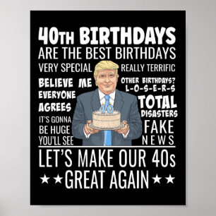 40. Geburtstags-Design - Lustiges Trump-Zitat zum Poster