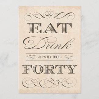 40. Geburtstags-Party Essen Drink und vierzig sein Einladung